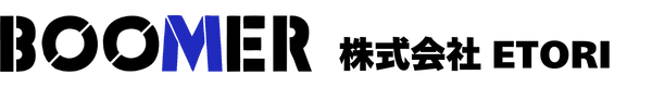 BOOMER　株式会社 ETORI